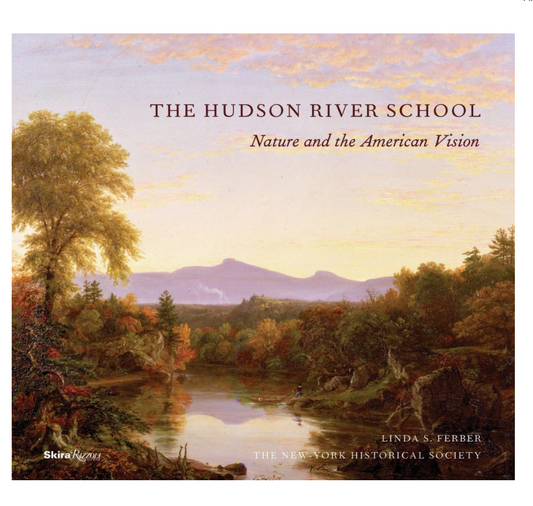 The Hudson River School: Nature and the American Vision