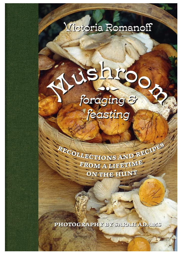 Mushrooms - Foraging & Feasting - Book